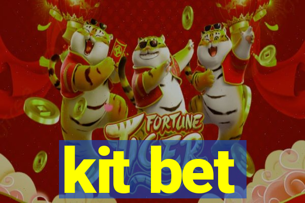 kit bet